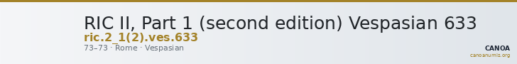 RIC II, Part 1 (second edition) Vespasian 633 — CANOA