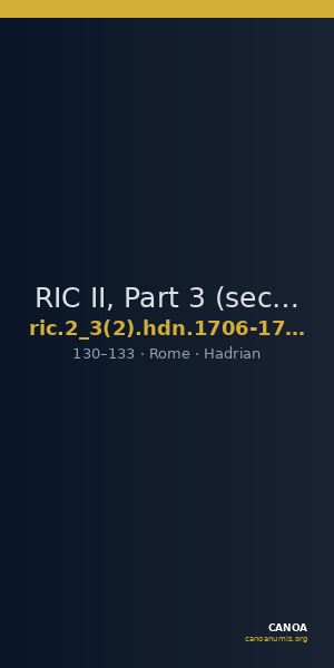 RIC II, Part 3 (second edition) Hadrian 1706-1708 — CANOA