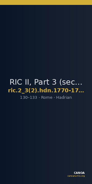RIC II, Part 3 (second edition) Hadrian 1770-1773 — CANOA