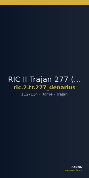 RIC II Trajan 277 (denarius) — CANOA