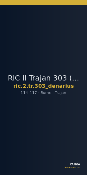 RIC II Trajan 303 (denarius) — CANOA
