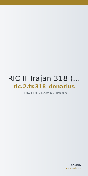 RIC II Trajan 318 (denarius) — CANOA