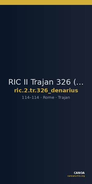 RIC II Trajan 326 (denarius) — CANOA