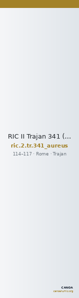RIC II Trajan 341 (aureus) — CANOA