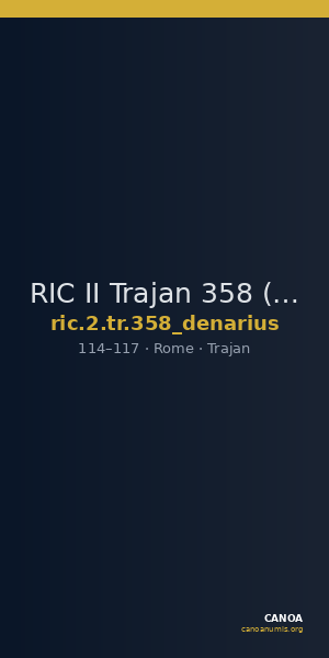 RIC II Trajan 358 (denarius) — CANOA
