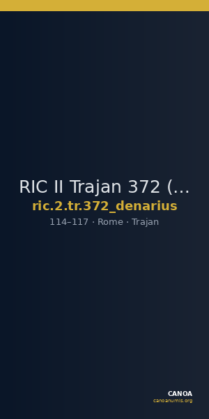 RIC II Trajan 372 (denarius) — CANOA