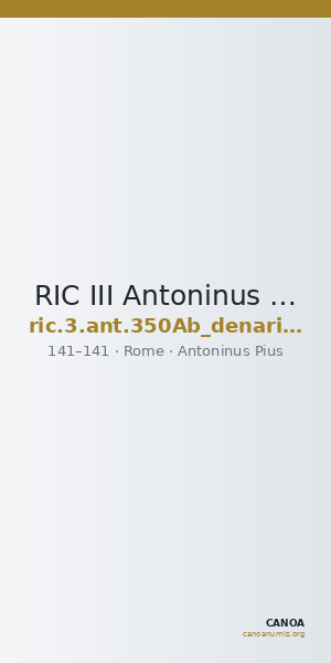 RIC III Antoninus Pius 350Ab (denarius) — CANOA