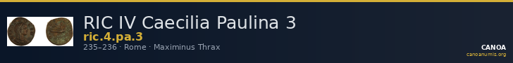 RIC IV Caecilia Paulina 3 — CANOA