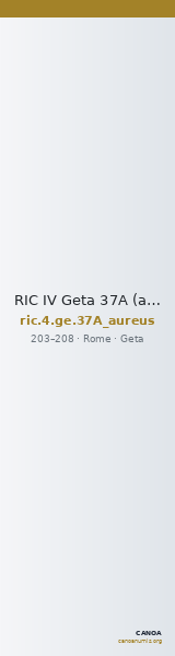 RIC IV Geta 37A (aureus) — CANOA