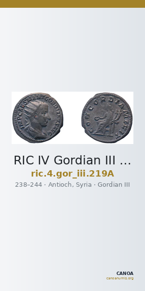 RIC IV Gordian III 219A — CANOA
