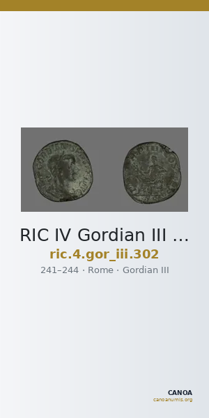 RIC IV Gordian III 302 — CANOA
