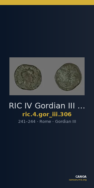 RIC IV Gordian III 306 — CANOA