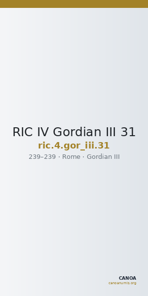 RIC IV Gordian III 31 — CANOA
