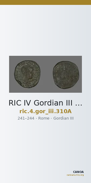 RIC IV Gordian III 310A — CANOA