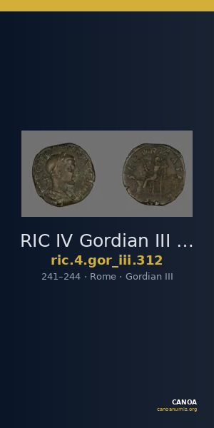 RIC IV Gordian III 312 — CANOA