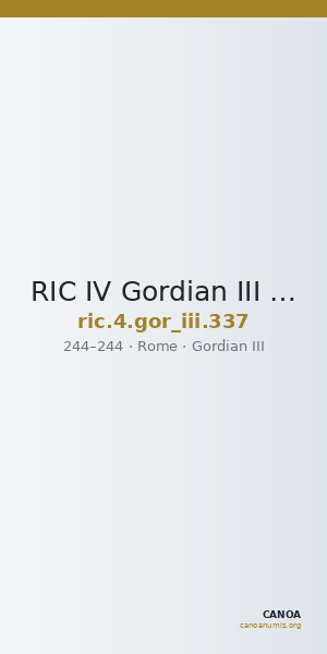 RIC IV Gordian III 337 — CANOA
