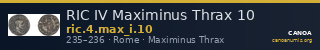 RIC IV Maximinus Thrax 10 — CANOA