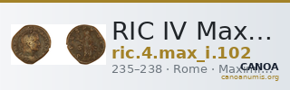 RIC IV Maximinus Thrax 102 — CANOA