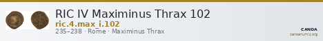 RIC IV Maximinus Thrax 102 — CANOA
