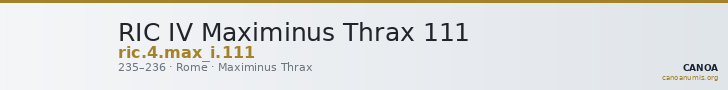 RIC IV Maximinus Thrax 111 — CANOA