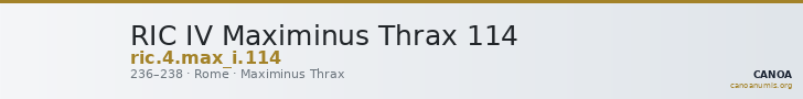 RIC IV Maximinus Thrax 114 — CANOA
