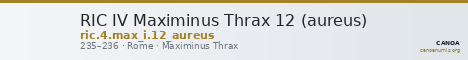 RIC IV Maximinus Thrax 12 (aureus) — CANOA