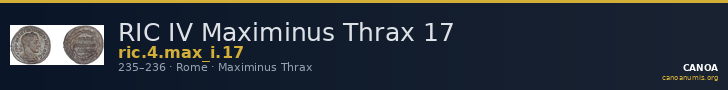 RIC IV Maximinus Thrax 17 — CANOA