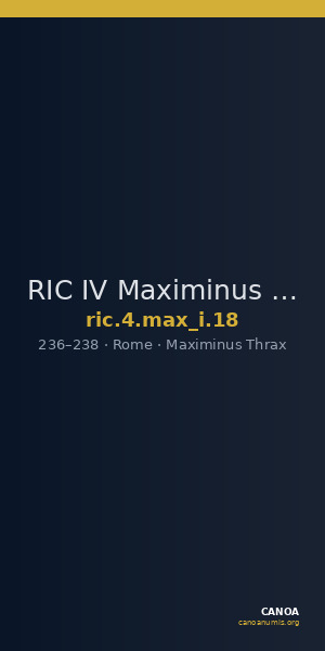RIC IV Maximinus Thrax 18 — CANOA
