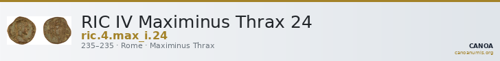 RIC IV Maximinus Thrax 24 — CANOA