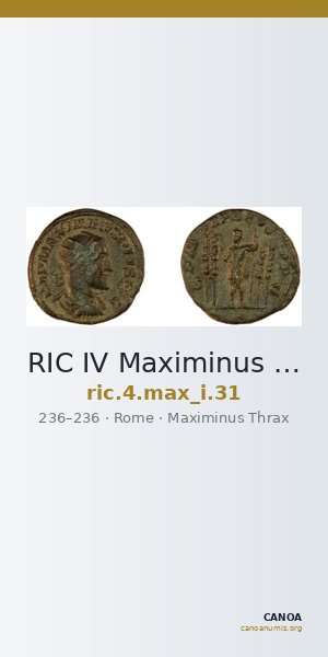 RIC IV Maximinus Thrax 31 — CANOA