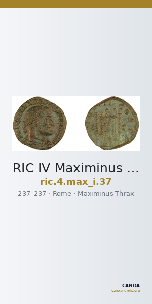 RIC IV Maximinus Thrax 37 — CANOA