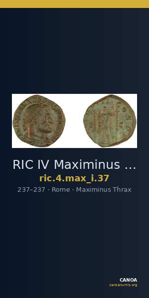 RIC IV Maximinus Thrax 37 — CANOA