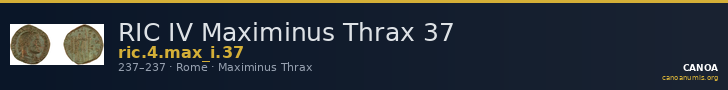RIC IV Maximinus Thrax 37 — CANOA