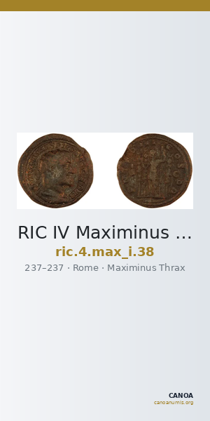 RIC IV Maximinus Thrax 38 — CANOA