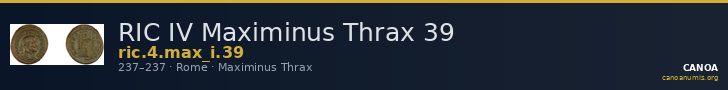 RIC IV Maximinus Thrax 39 — CANOA