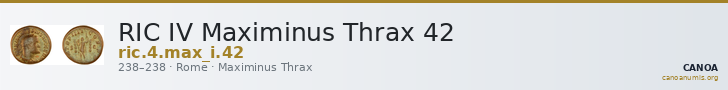 RIC IV Maximinus Thrax 42 — CANOA