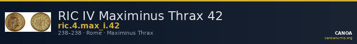 RIC IV Maximinus Thrax 42 — CANOA