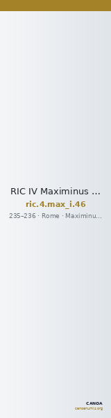 RIC IV Maximinus Thrax 46 — CANOA