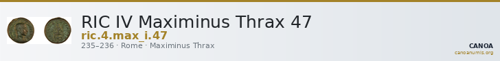 RIC IV Maximinus Thrax 47 — CANOA