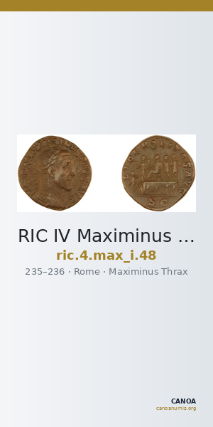 RIC IV Maximinus Thrax 48 — CANOA