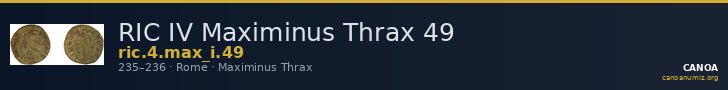 RIC IV Maximinus Thrax 49 — CANOA
