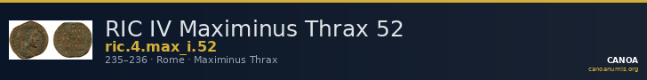 RIC IV Maximinus Thrax 52 — CANOA