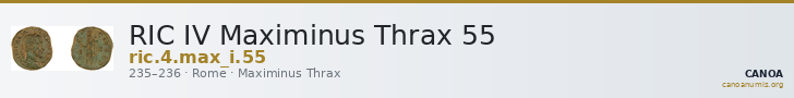 RIC IV Maximinus Thrax 55 — CANOA