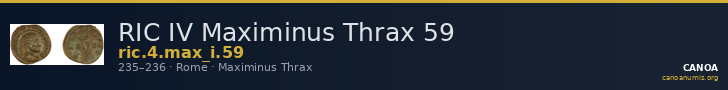 RIC IV Maximinus Thrax 59 — CANOA