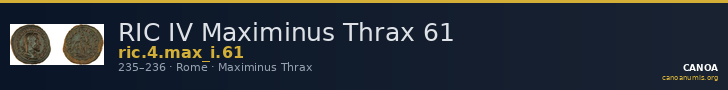 RIC IV Maximinus Thrax 61 — CANOA