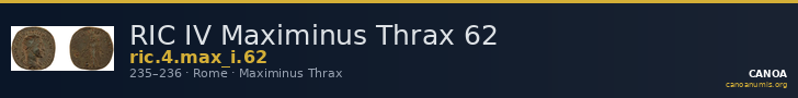 RIC IV Maximinus Thrax 62 — CANOA
