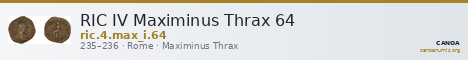 RIC IV Maximinus Thrax 64 — CANOA