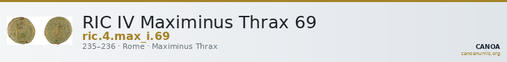 RIC IV Maximinus Thrax 69 — CANOA