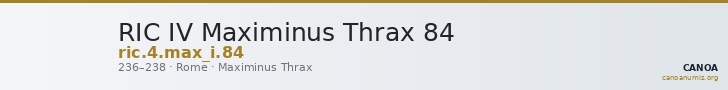 RIC IV Maximinus Thrax 84 — CANOA