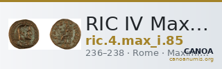 RIC IV Maximinus Thrax 85 — CANOA